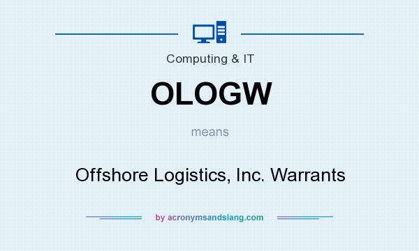 What does OLOGW mean? It stands for Offshore Logistics, Inc. Warrants