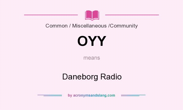 What does OYY mean? It stands for Daneborg Radio