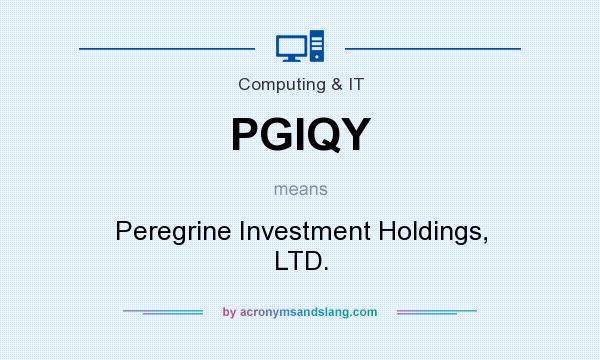 What does PGIQY mean? It stands for Peregrine Investment Holdings, LTD.