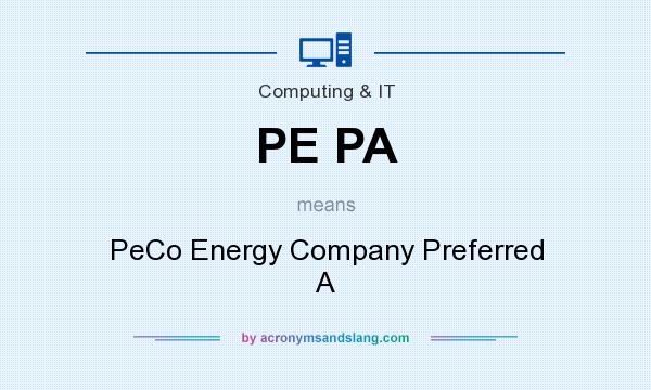 What does PE PA mean? It stands for PeCo Energy Company Preferred A