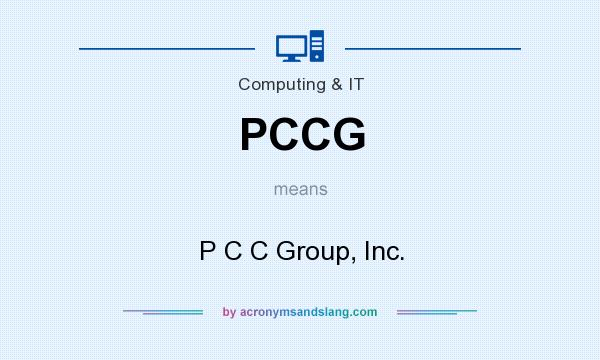 What does PCCG mean? It stands for P C C Group, Inc.