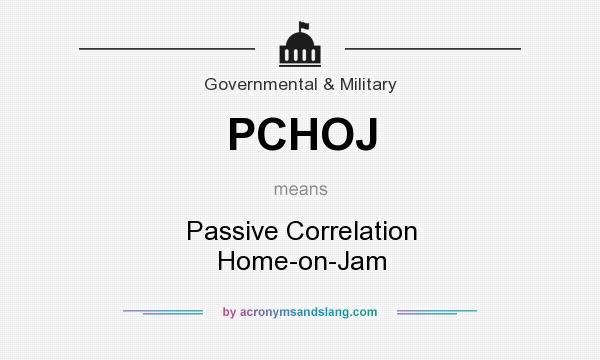 What does PCHOJ mean? It stands for Passive Correlation Home-on-Jam