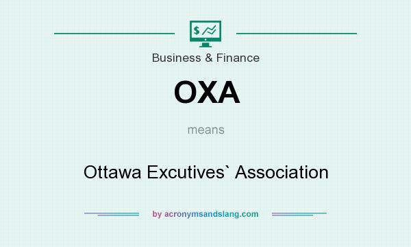 What does OXA mean? It stands for Ottawa Excutives` Association