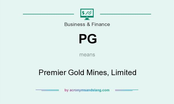 What does PG mean? It stands for Premier Gold Mines, Limited