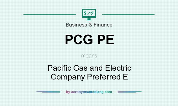 What does PCG PE mean? It stands for Pacific Gas and Electric Company Preferred E