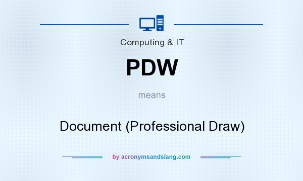What does PDW mean? It stands for Document (Professional Draw)