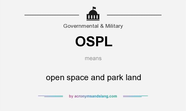What does OSPL mean? It stands for open space and park land