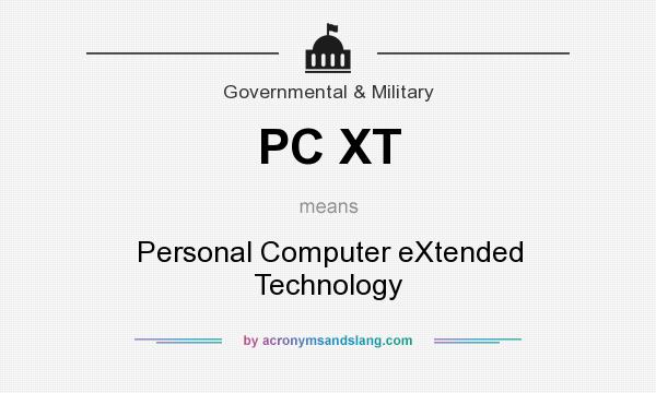 What does PC XT mean? It stands for Personal Computer eXtended Technology