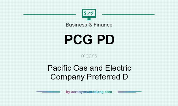 What does PCG PD mean? It stands for Pacific Gas and Electric Company Preferred D