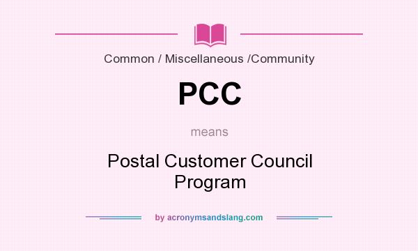 What does PCC mean? It stands for Postal Customer Council Program