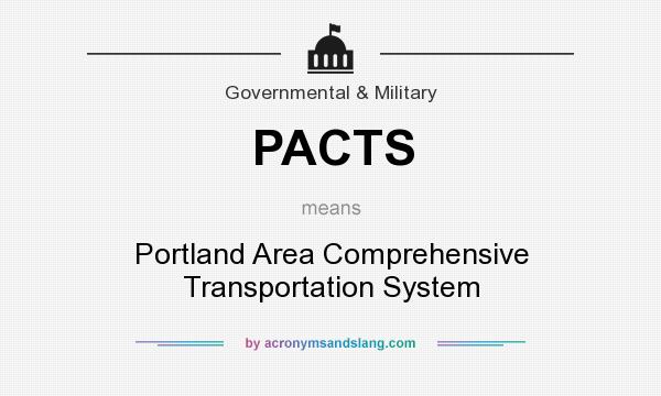 What does PACTS mean? It stands for Portland Area Comprehensive Transportation System