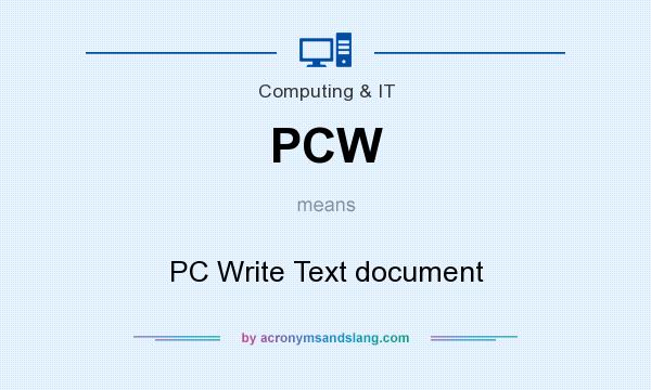 What does PCW mean? It stands for PC Write Text document