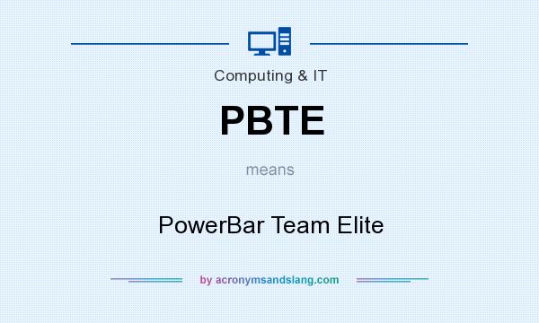 What does PBTE mean? It stands for PowerBar Team Elite