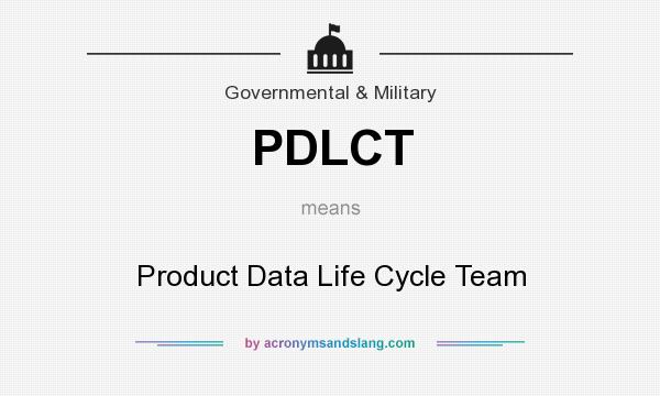 What does PDLCT mean? It stands for Product Data Life Cycle Team