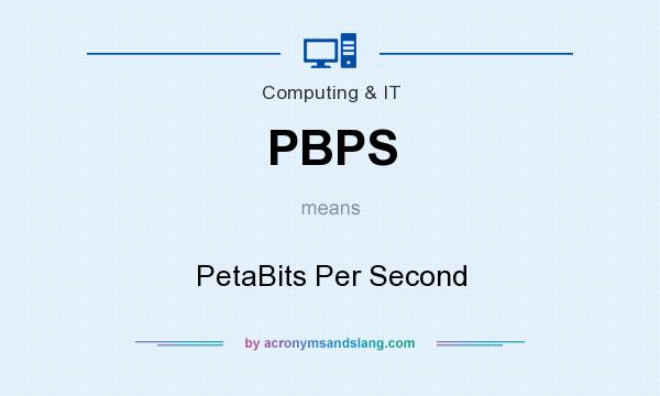 What does PBPS mean? It stands for PetaBits Per Second