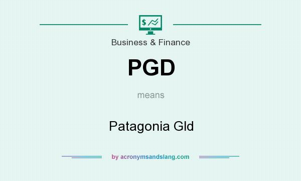 What does PGD mean? It stands for Patagonia Gld