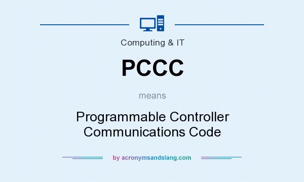What does PCCC mean? It stands for Programmable Controller Communications Code