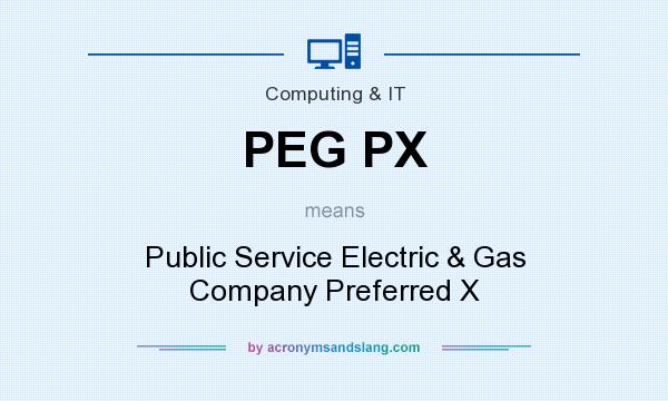 What does PEG PX mean? It stands for Public Service Electric & Gas Company Preferred X