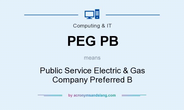What does PEG PB mean? It stands for Public Service Electric & Gas Company Preferred B