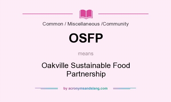 What does OSFP mean? It stands for Oakville Sustainable Food Partnership