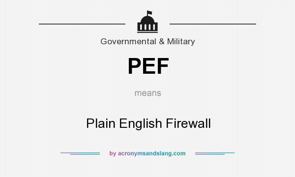 What does PEF mean? It stands for Plain English Firewall