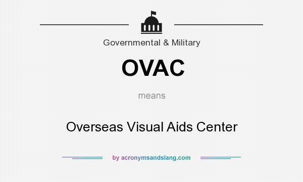 What does OVAC mean? It stands for Overseas Visual Aids Center