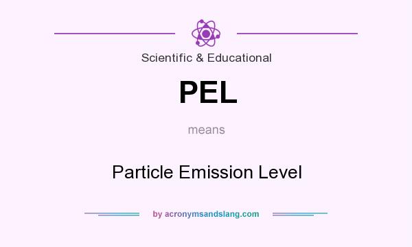What does PEL mean? It stands for Particle Emission Level