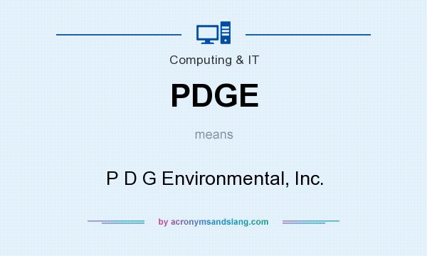 What does PDGE mean? It stands for P D G Environmental, Inc.
