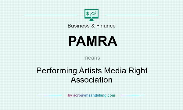 What does PAMRA mean? It stands for Performing Artists Media Right Association