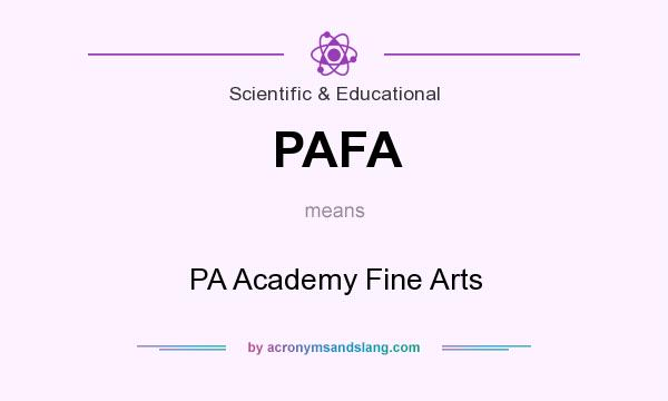 What does PAFA mean? It stands for PA Academy Fine Arts