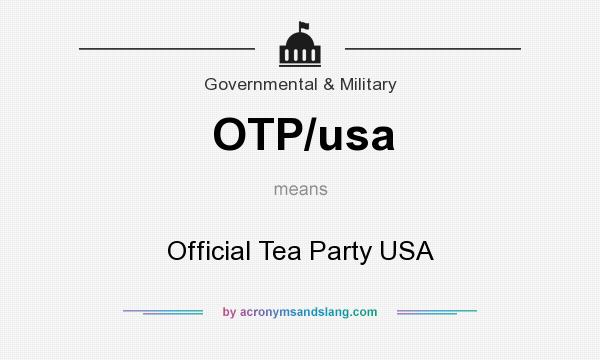 What does OTP/usa mean? It stands for Official Tea Party USA