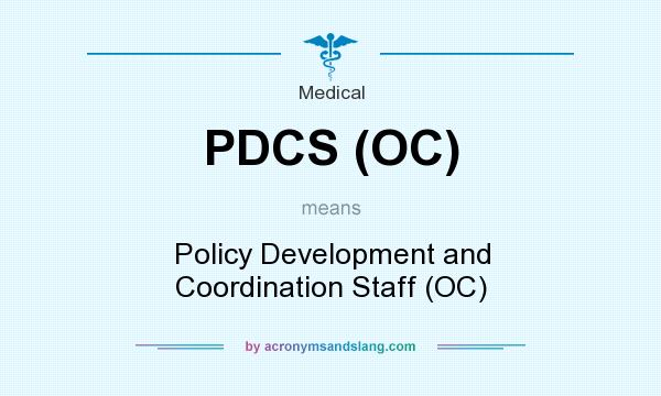 What does PDCS (OC) mean? It stands for Policy Development and Coordination Staff (OC)