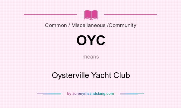 What does OYC mean? It stands for Oysterville Yacht Club