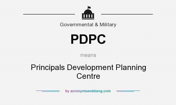 What does PDPC mean? It stands for Principals Development Planning Centre