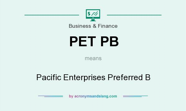 What does PET PB mean? It stands for Pacific Enterprises Preferred B