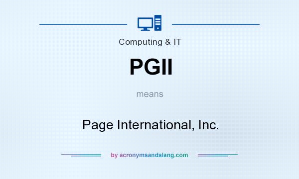 What does PGII mean? It stands for Page International, Inc.