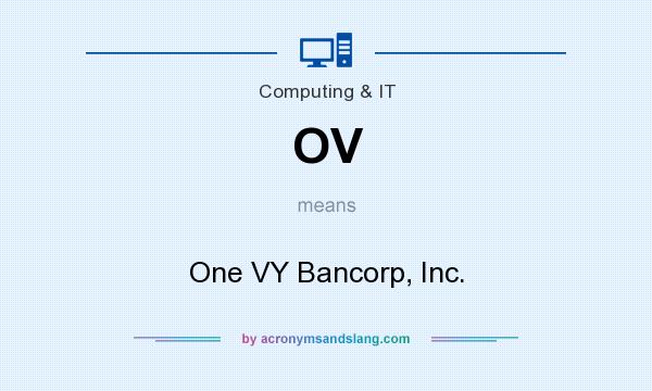 What does OV mean? It stands for One VY Bancorp, Inc.