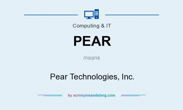 What does PEAR mean? It stands for Pear Technologies, Inc.