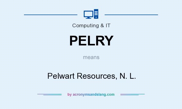 What does PELRY mean? It stands for Pelwart Resources, N. L.