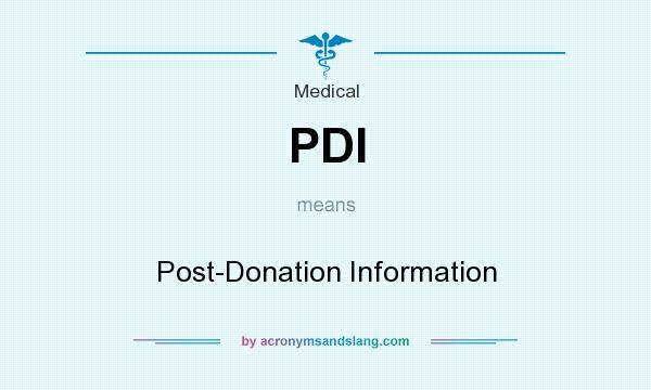 What does PDI mean? It stands for Post-Donation Information