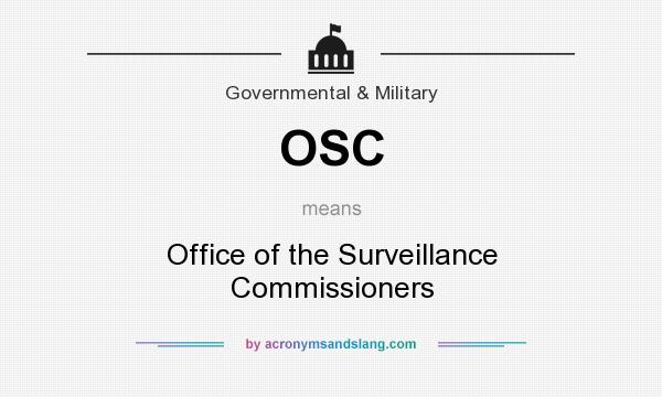 What does OSC mean? It stands for Office of the Surveillance Commissioners