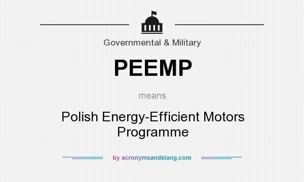 What does PEEMP mean? It stands for Polish Energy-Efficient Motors Programme