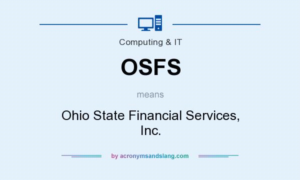 What does OSFS mean? It stands for Ohio State Financial Services, Inc.