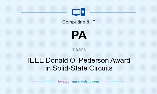 What does PA mean? It stands for IEEE Donald O. Pederson Award in Solid-State Circuits