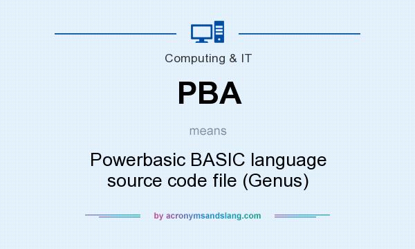 What does PBA mean? It stands for Powerbasic BASIC language source code file (Genus)
