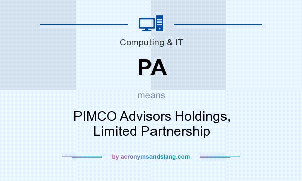 What does PA mean? It stands for PIMCO Advisors Holdings, Limited Partnership