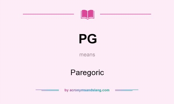 What does PG mean? It stands for Paregoric