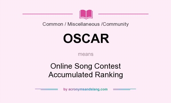What does OSCAR mean? It stands for Online Song Contest Accumulated Ranking