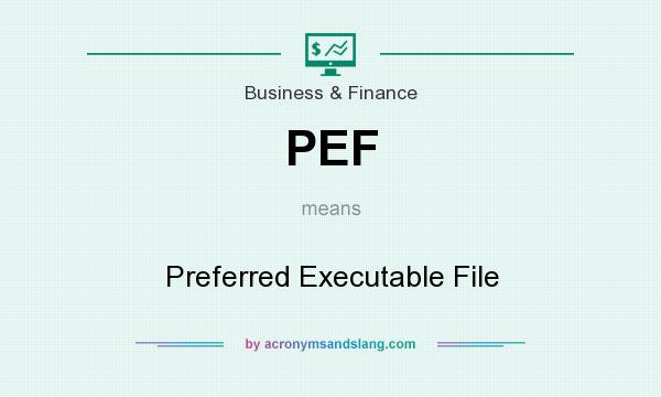 What does PEF mean? It stands for Preferred Executable File