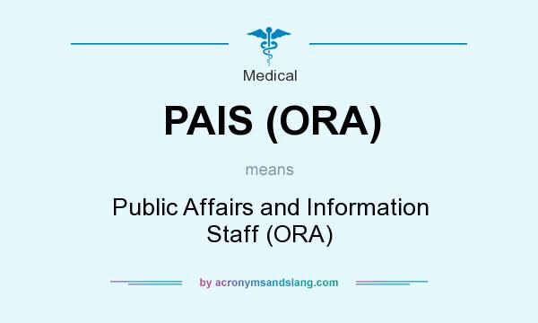What does PAIS (ORA) mean? It stands for Public Affairs and Information Staff (ORA)